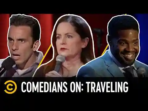 “It’s the Worst Version of All of Us” - Comedians on Travel