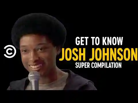 Josh Johnson: “My Boy’s Grandma Got a Crush on Me...” - Super Compilation